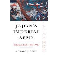 Japan's Imperial Army 9780700622344
