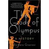 The Gods of Olympus A History 9781250062345