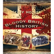 Bloody British History 9780750952347