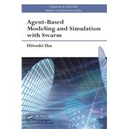 Agent-Based Modeling and Simulation with Swarm 9781466562349