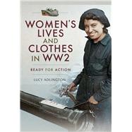 Women's Lives and Clothes in Ww2 9781526712349