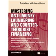 Mastering Anti-Money Laundering and Counter-Terrorist Financing A compliance guide for practitioners 9781292282350