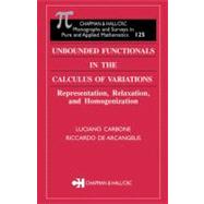 Unbounded Functionals in the Calculus of Variations: Representation, Relaxation, and Homogenization