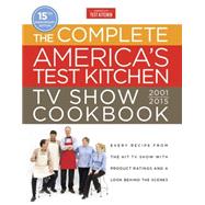 The Complete America's Test Kitchen TV Show Cookbook 2001-2016 9781940352350