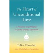 The Heart of Unconditional Love 9781611802351