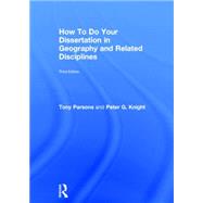 How To Do Your Dissertation in Geography and Related Disciplines 9780415732352