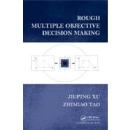 Rough Multiple Objective Decision Making