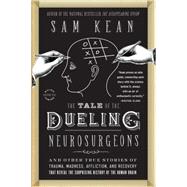 The Tale of the Dueling Neurosurgeons 9780316182355