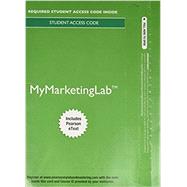 MyMarketingLab with Pearson eText -- Access Card -- for Marketing An Introduction 9780134132358