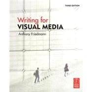 Writing for Visual Media 9780240812359