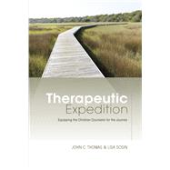 Therapeutic Expedition Equipping the Christian Counselor for the Journey 9781433672361