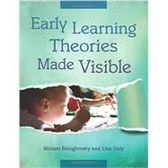 Early Learning Theories Made Visible 9781605542362