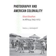 Photography and American Coloniality 9781611862362