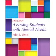 Assessing Students With Special Needs, Fifth Edition 9780132852364