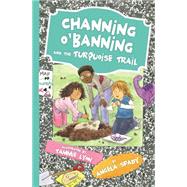 Channing O'banning and the Turquoise Trail 9780718032364