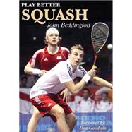 Play Better Squash 9781782812364