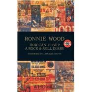 How Can It Be? A Rock & Roll Diary 9781905662364