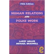 Human Relations and Police Work 9781577662365