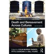 Death and Bereavement Across Cultures: Second edition 9780415522366