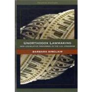 Unorthodox Lawmaking: New Legislative Processes in the U.S. Congress 9781608712366