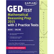 Kaplan GED® Test Mathematical Reasoning Prep 2015 Book + Online 9781625232366