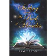 Sterling and the Book of Miracles 9781796062366