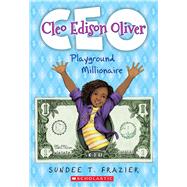 Cleo Edison Oliver, Playground Millionaire 9780545822367