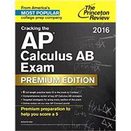Cracking the AP Calculus AB Exam 2016, Premium Edition 9781101882368