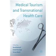 Medical Tourism and Transnational Health Care 9780230362369