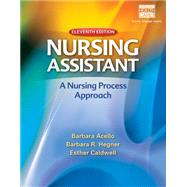Nursing Assistant A Nursing Process Approach 9781133132370