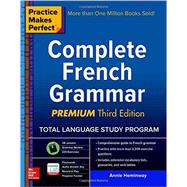 Practice Makes Perfect: Complete French Grammar, Premium Third Edition 9781259642371