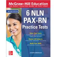 McGraw-Hill Education 6 NLN PAX-RN Practice Tests, Second Edition 9781260462371