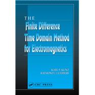 The Finite Difference Time Domain Method for Electromagnetics 9780367402372