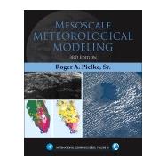 Mesoscale Meteorological Modeling 9780123852373