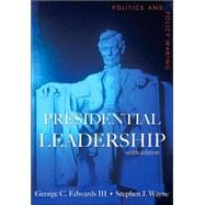 Presidential Leadership : Politics and Policy Making
