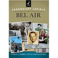 Legendary Locals of Bel Air 9781467102377