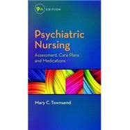 Psychiatric Nursing: Assessment, Care Plans, and Medications 9780803642379