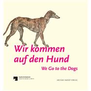 Wir Kommen Auf Den Hund? /We Go to the Dogs 9783731902379
