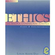 Ethics in Media Communication: Cases and Controversies 9780534562380