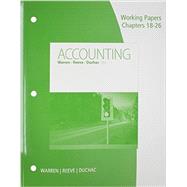 Working Papers, Chapters 18-26 for Warren/Reeve/Duchac's Accounting, 26th 9781305392380