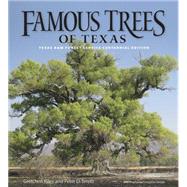 Famous Trees of Texas: Texas A&M Forest Service Centennial Edition 9781623492380