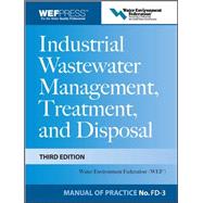 Industrial Wastewater Management, Treatment, and Disposal, 3e MOP FD-3 9780071592383