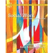 Social Work An Empowering Profession Plus MySearchLab with eText -- Access Card Package 9780205922383