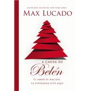 A causa de Belén / Because of Bethlehem 9780718082383