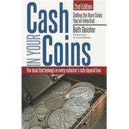 Cash in Your Coins: Selling the Rare Coins You've Inherited 9780794842383