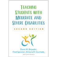 Teaching Students With Moderate and Severe Disabilities 9781462542383