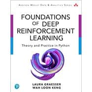 Foundations of Deep Reinforcement Learning Theory and Practice in Python 9780135172384