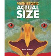 Prehistoric Actual Size 9780544582385