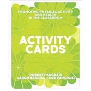 Activity Cards for Promoting Physical Activity and Health in the Classroom 9780321582386