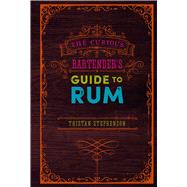 The Curious Bartender's Guide to Rum 9781788792387
